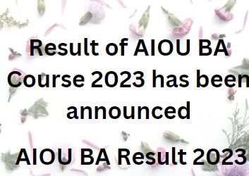 AIOU BA Result 2023 By Roll Number Autumn Semester - AIOU